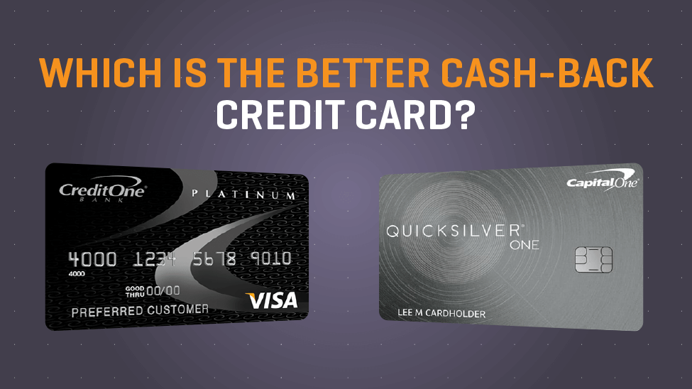 Credit One Cash Back Rewards vs. Capital One QuicksilverOne